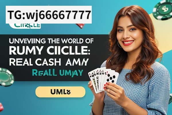 Unveiling the World of RummyCircle: Real Cash Rummy,RummyCircle: Play and Earn Real Cash with Rummy