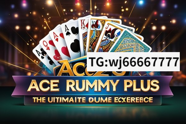 Ace23 Rummy Plus: The Ultimate Game Experience, Ace23 Rummy Plus: Elevating the Game Experience