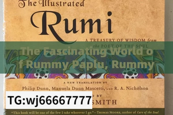 The Fascinating World of Rummy Paplu, Rummy Paplu: A Unique Culinary Delight