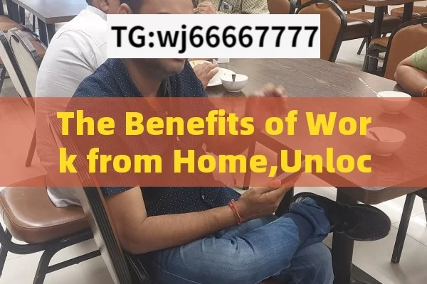 The Benefits of Work from Home,Unlocking the Benefits of Work from Home in India