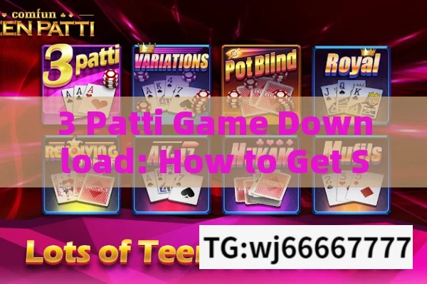 3 Patti Game Download: How to Get Started?Unlock the Fun: 3 Patti Game Download for Indian Players