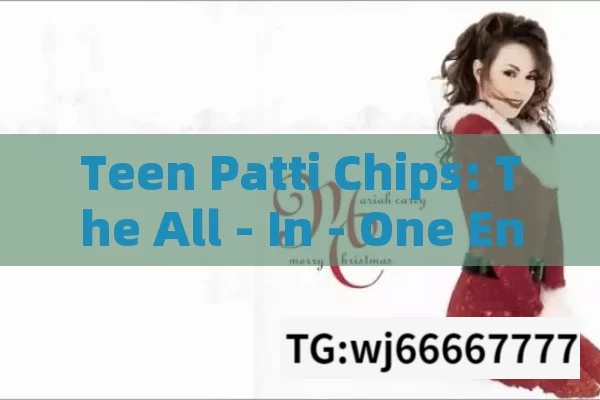 Teen Patti Chips: The All - In - One Entertainment Element?