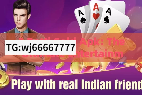 3 Patti Gold Apk: The Ultimate Entertainment for Indian Gamblers?