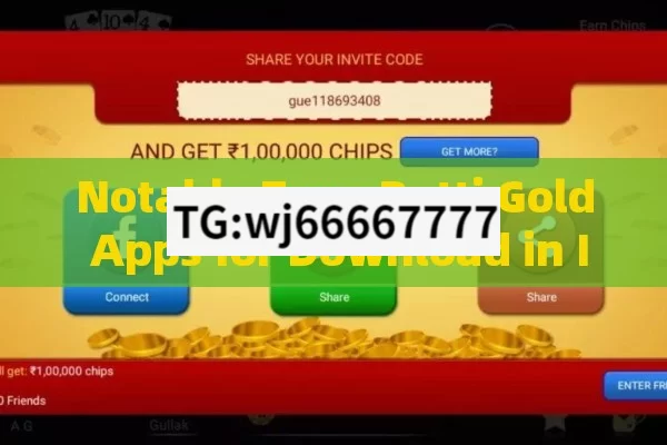 Notable Teen Patti Gold Apps for Download in Indias Popular Card Game