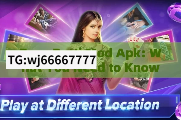 Teen Patti Mod Apk: What You Need to Know